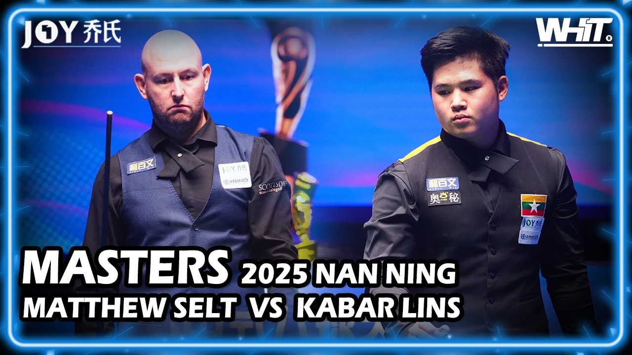 Matthew Selt(UK) VS Kabar Lin(MM) | 2025 JOY Heyball Masters Nanning Station 12.28