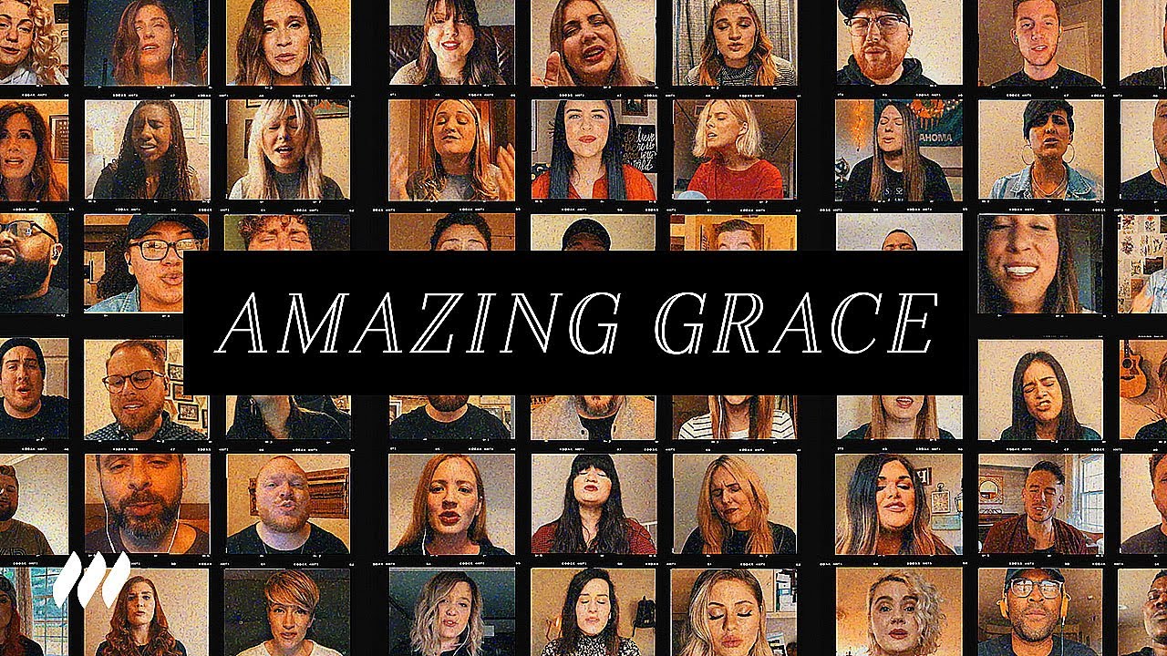 Amazing Grace (Virtual Choir Music Video) | Life.Church Worship