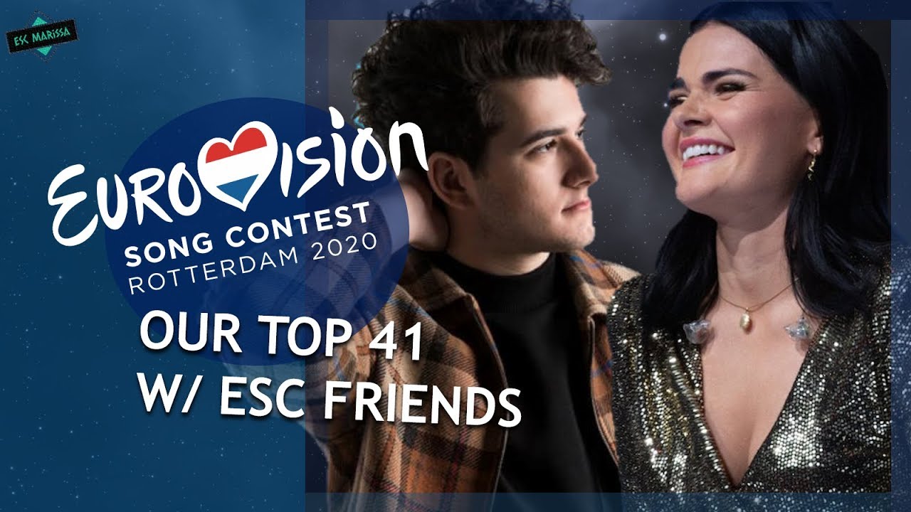 EUROVISION 2020: OUR TOP 41 W/ Eurovision Friends