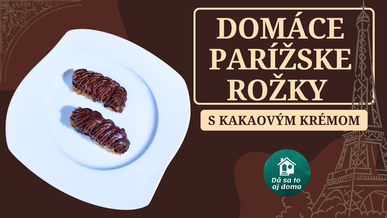 DOMÁCE PARÍŽSKE ROŽKY s kakaovým krémom...
