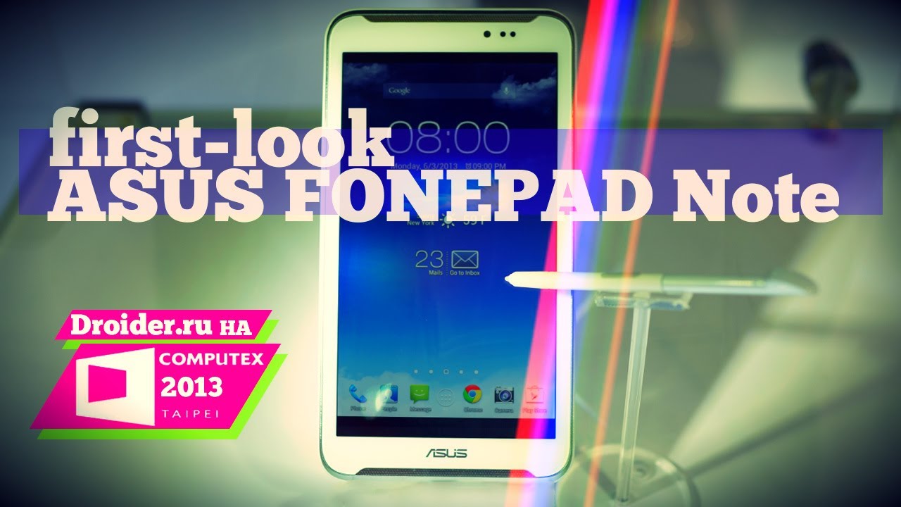 [Computex 2013] ASUS FonePad Note - просто большой смартфон