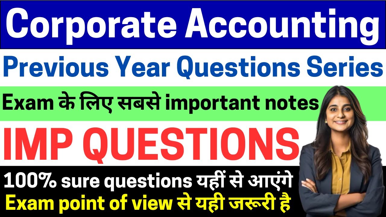 Corporate Accounting | 12 Important Questions | Final Revision by Sweta Mam  ⁨@LucknowLearning⁩