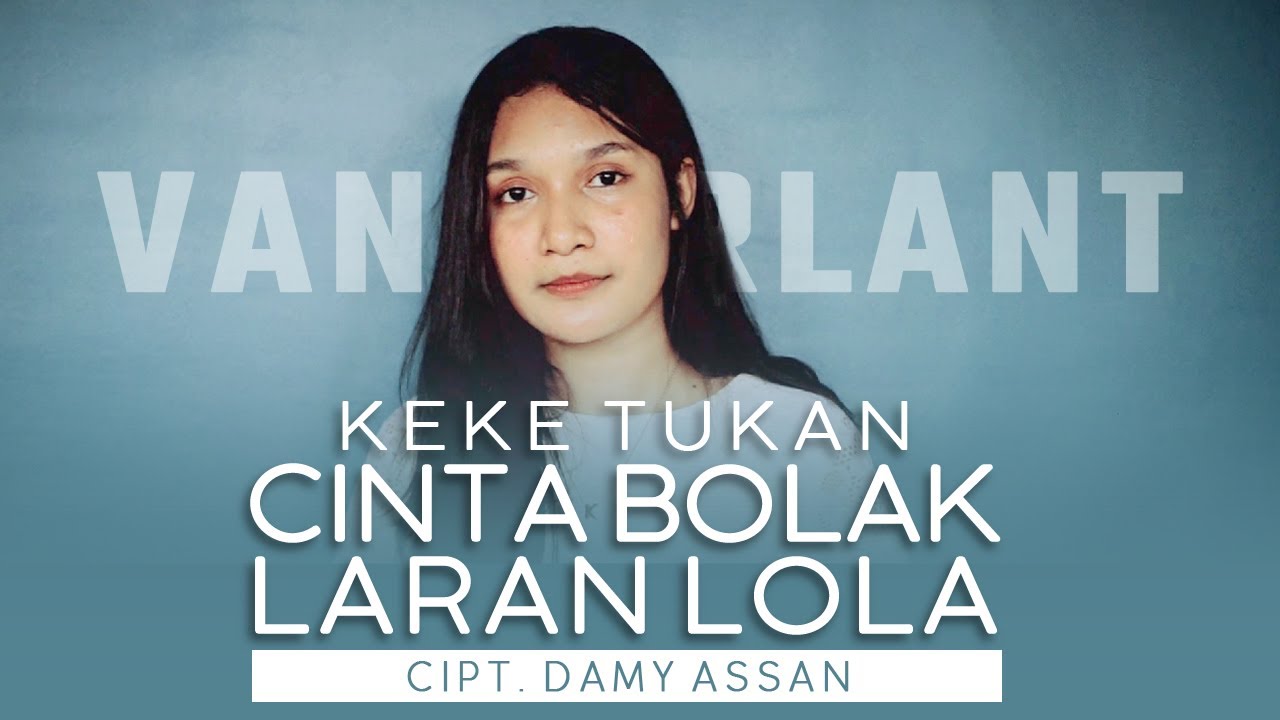 || Lagu Terbaru 2022 ||Cinta Bolak Laran Lola _ Keke Tukan || Cipt. Damy Assan||