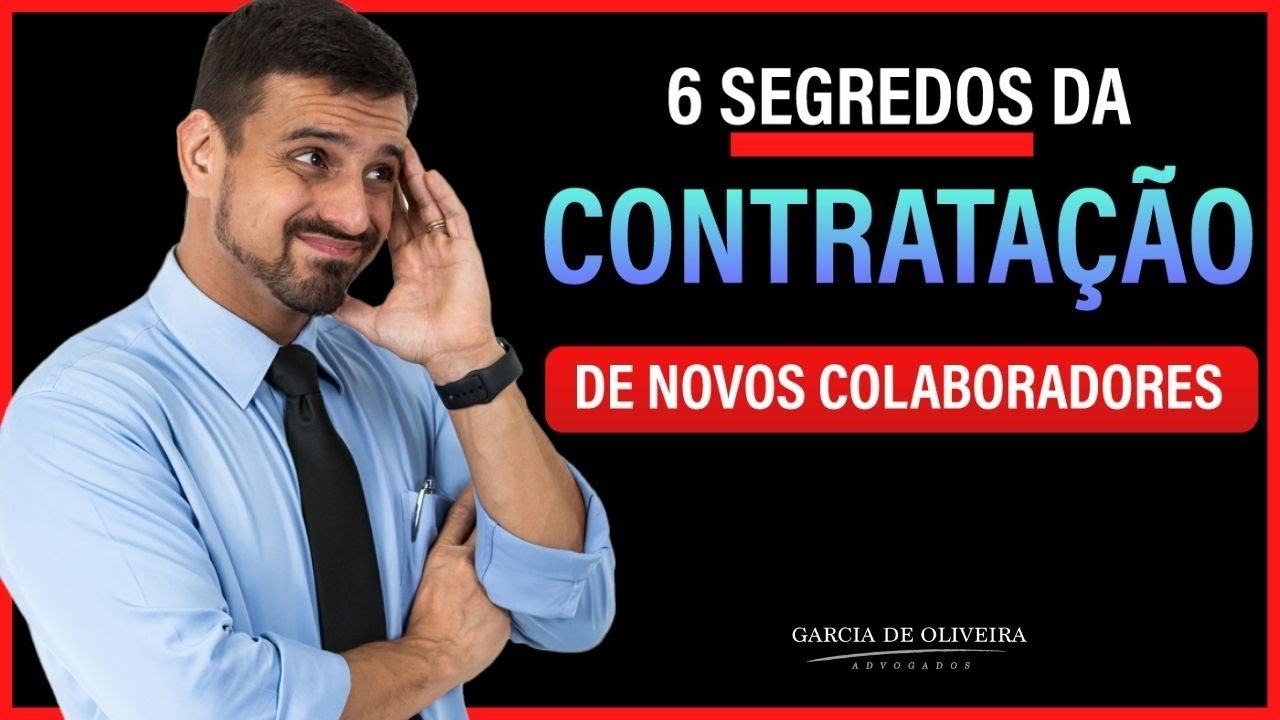 Contrata&ccedil;&atilde;o: 6 Cuidados B&aacute;sicos na Hora de Contratar Colaboradores