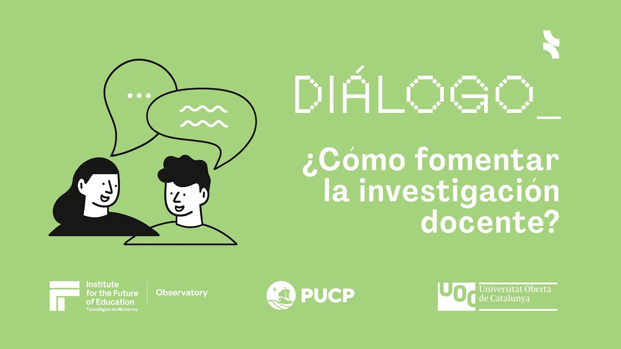 Diálogo: ¿Cómo fomentar la investigación docente?