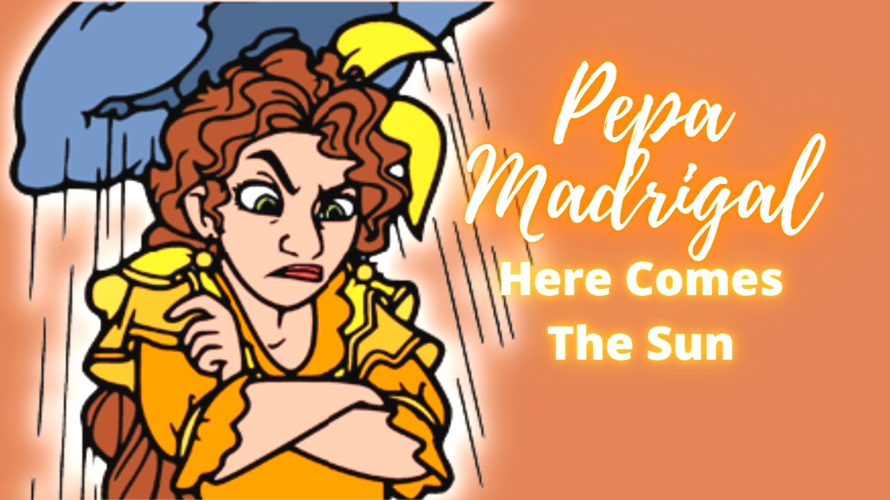 Here Comes The Sun - Pepa Madrigal - ( Encanto - MV )