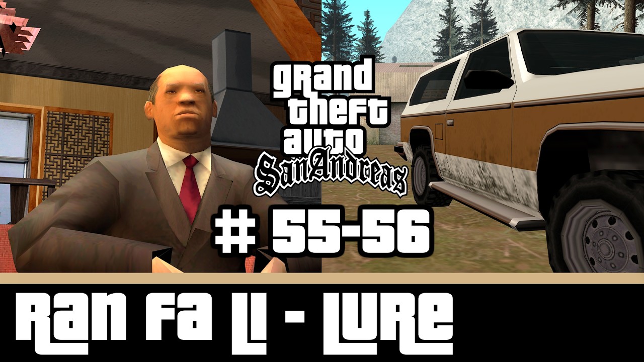 GTA San Andreas | Ran Fa Li - Lure | Misión 55-56 | Modo Historia | Español | WalkerNobyl