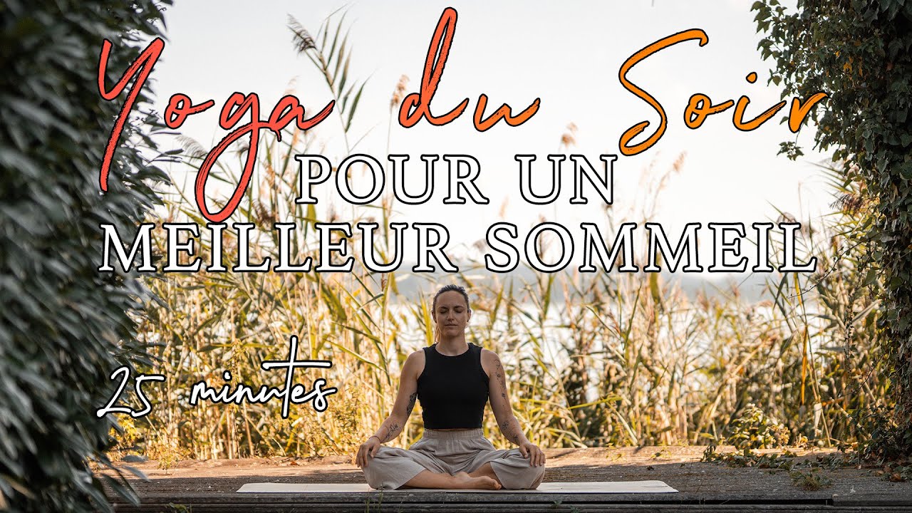 Yoga du soir | Pour une meilleur sommeil, 25 minutes, tous niveaux