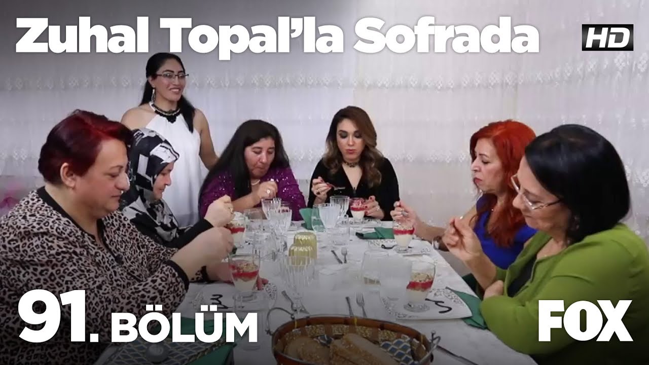 Zuhal Topal'la Sofrada 91. Bölüm