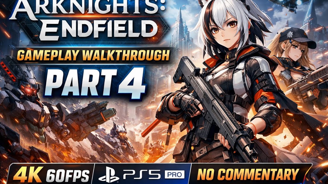 ARKNIGHTS ENDFIELD Gameplay Walkthrough Part 4 [4K 60FPS PS5 PRO] - No Commentary