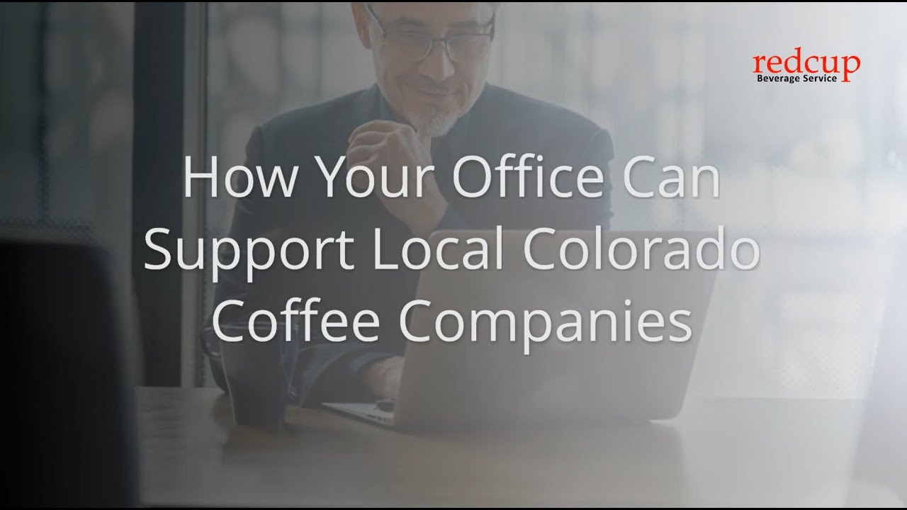 How Your Office Can Support Local Colorado Coffee Companies