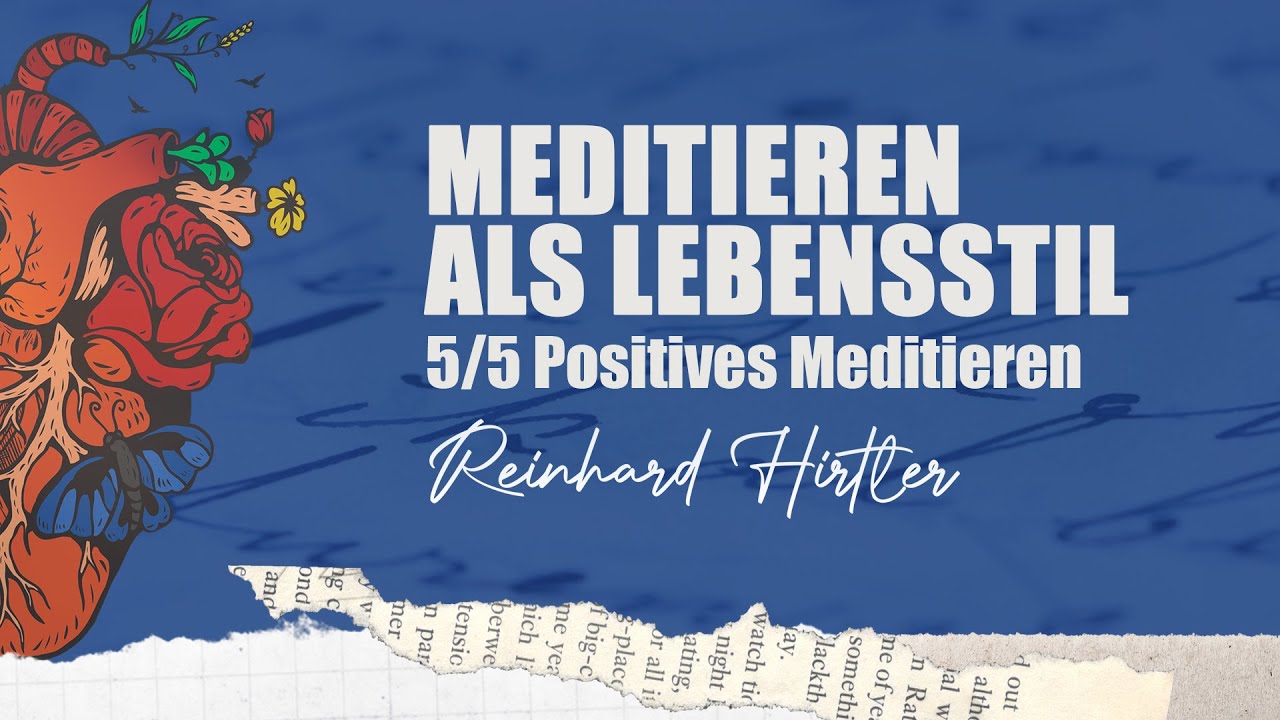 5 | 5 Meditieren als Lebensstil - Positives Meditieren