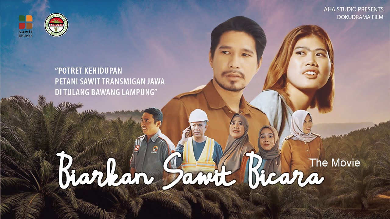 Biarkan Sawit Bicara - Dokudrama Film