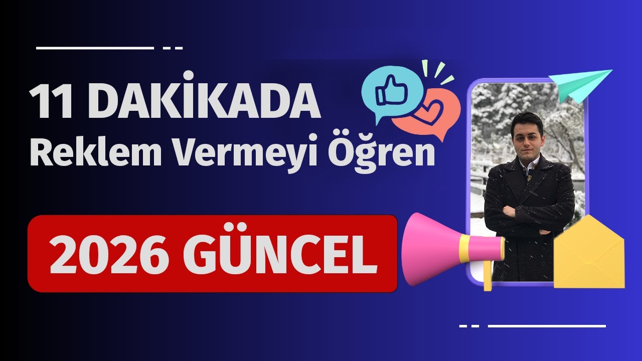11 Dakikada Reklam Vermeyi &Ouml;ğren | 2026 Meta Eğitimi G&uuml;ncel