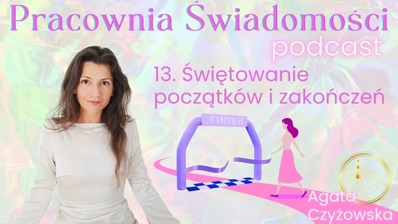 13. Świętowanie początków i zakończeń