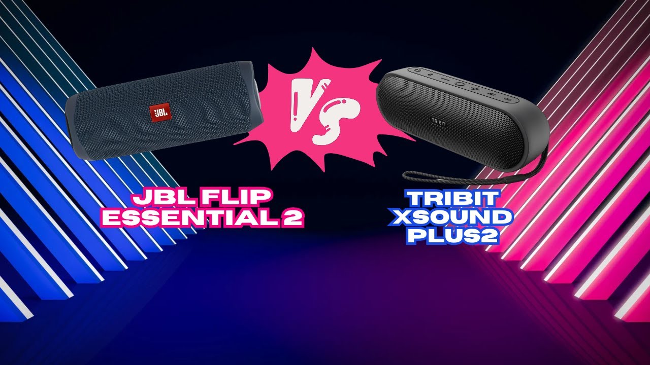 JBL FLIP ESSENTIAL 2    VS    TRIBIT XSOUND PLUS 2  sound test review