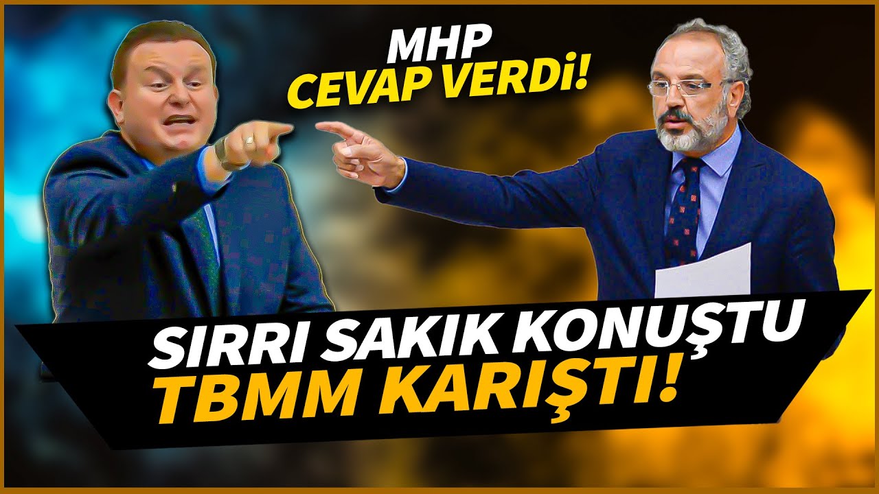 Sırrı Sakık'ın Konuşması TBMM'yi Karıştırdı! MHP ve İYİ Parti'den Yanıt Geldi!