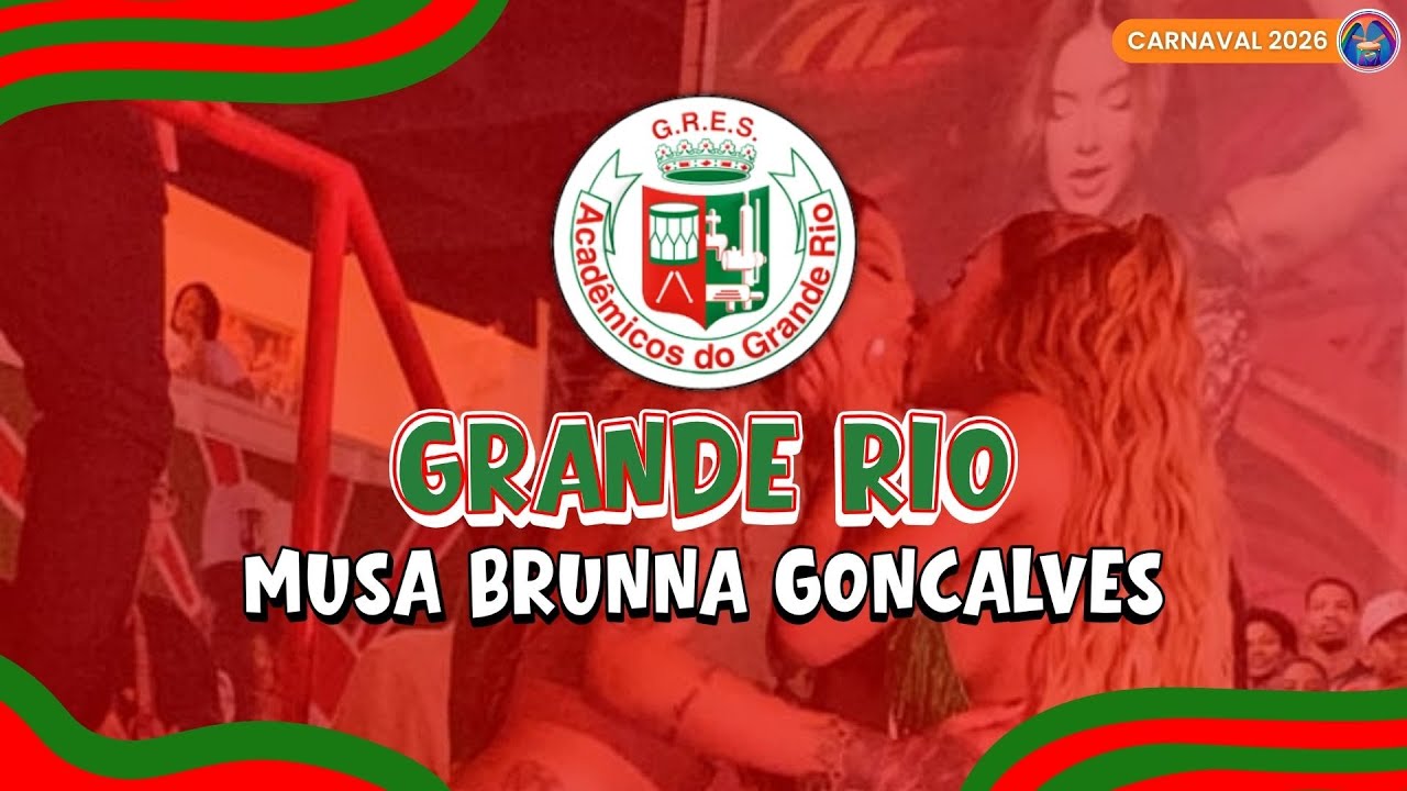GRANDE RIO 2026 | ENTREGA DA FAIXA DA MUSA BRUNNA GONÇALVES