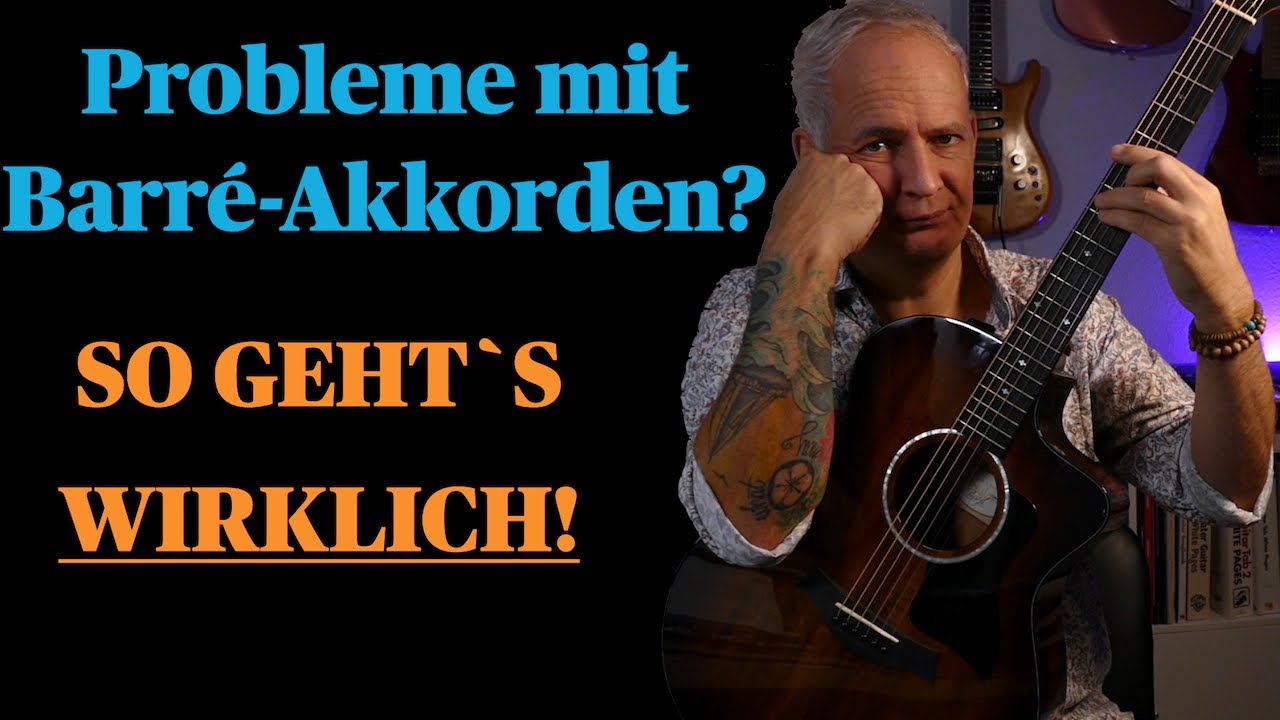 So gehen BARRÉ-AKKORDE - 7 Tipps und Tricks die wirklich helfen