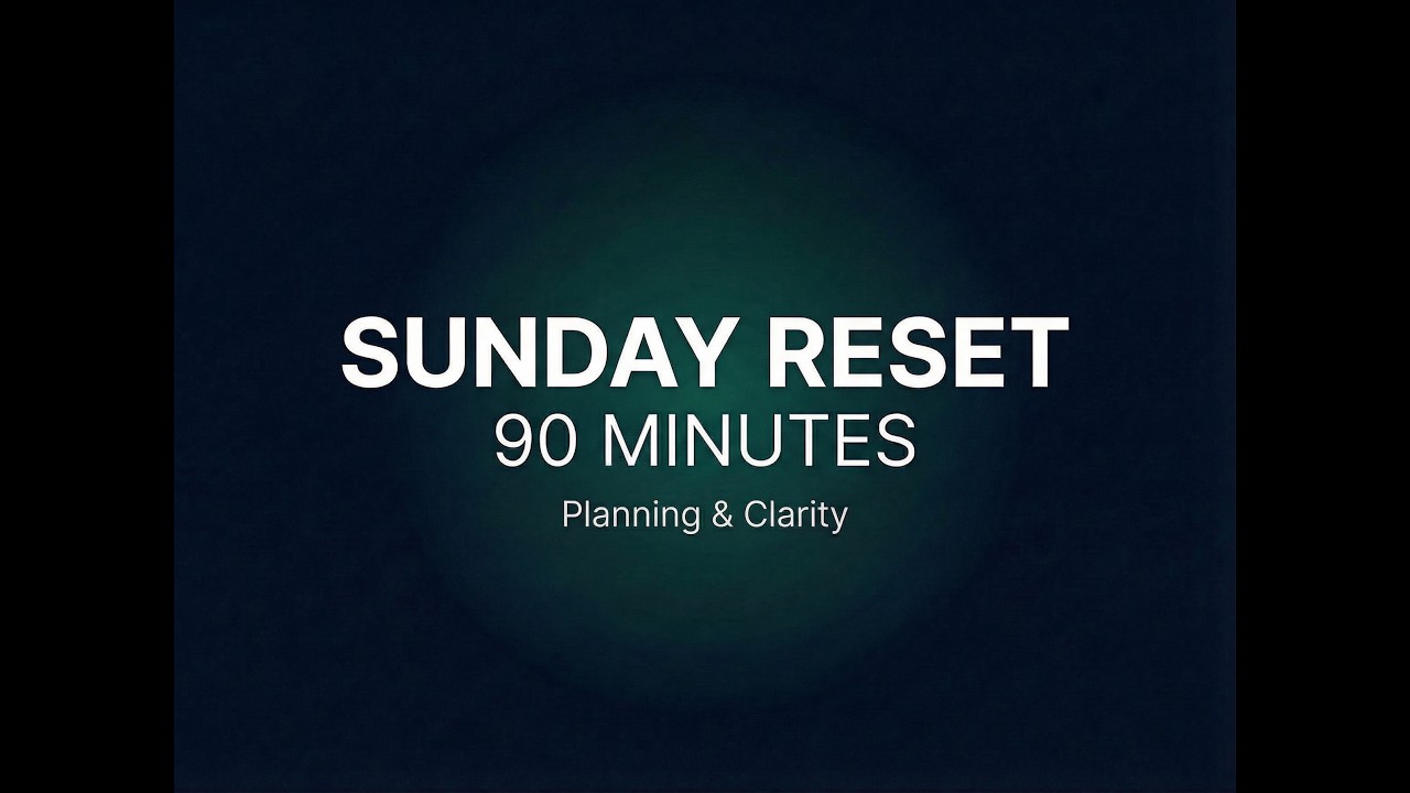 Sunday Reset – 90 Minute Structured Focus Music for Planning & Clarity (No Lyrics)