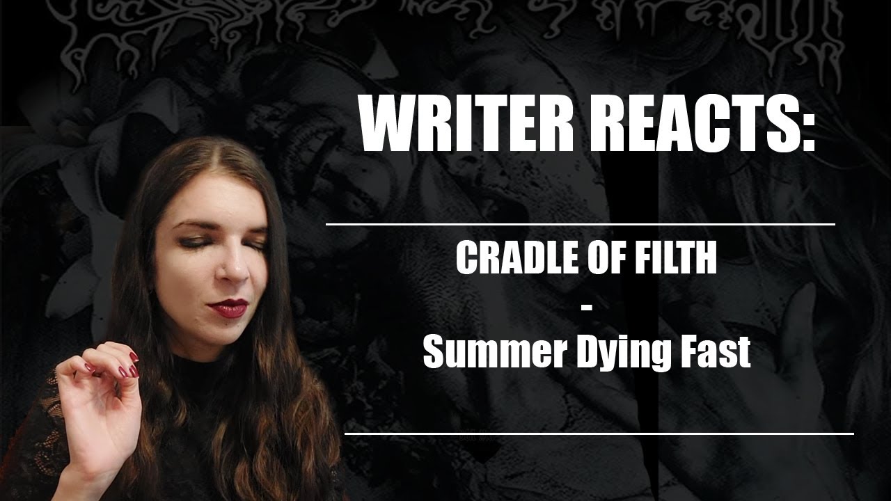 WRITER REACTS: Cradle of Filth - Summer Dying Fast