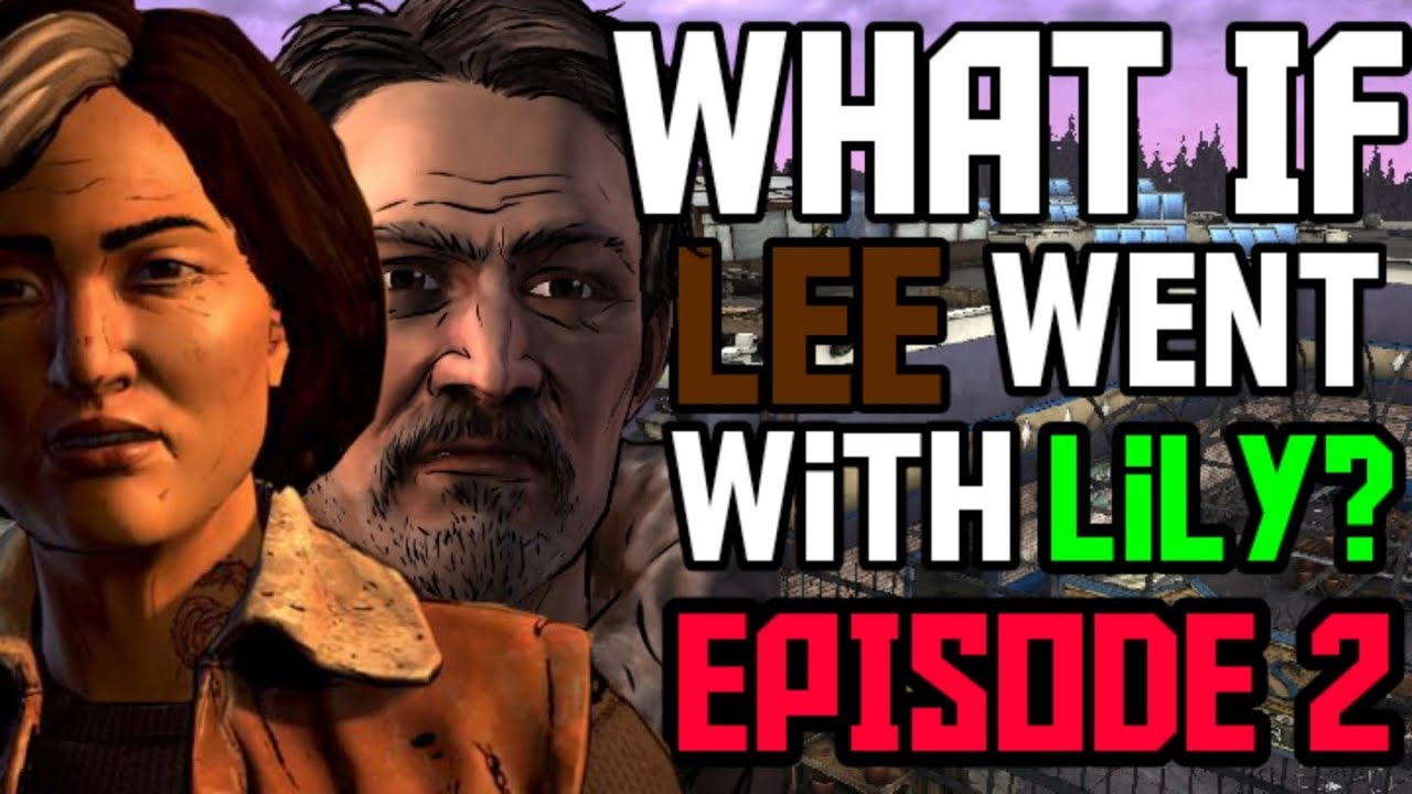What if Lee Left With Lilly: EPISODE 2