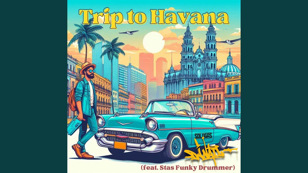 Trip To Havana (feat. Stas Funky Drummer)