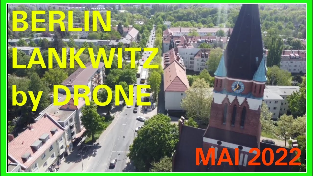 BERLIN LANKWITZ DROHNE - Mai 2022 - DJI Mini Drone - Rathaus Bahnhof Park Kirche (FullHD)