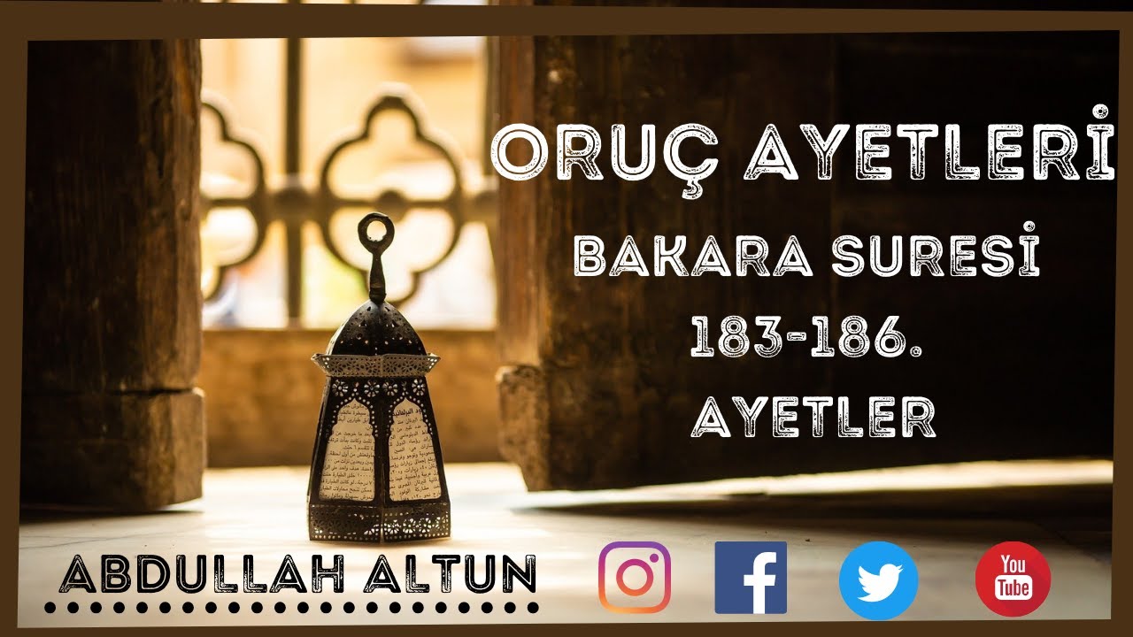 Oru&ccedil; Ayetleri - Bakara Suresi 183/186 | Abdullah Altun |