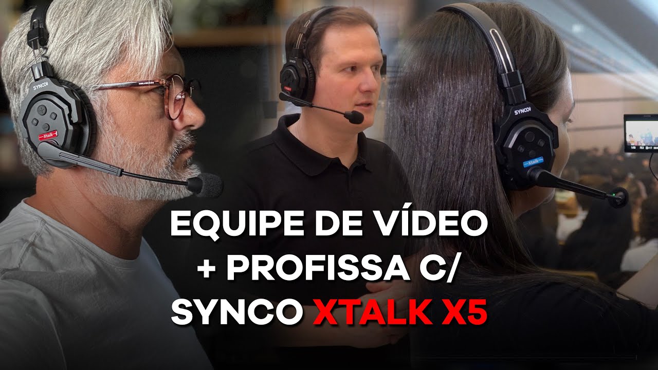 EQUIPE DE VÍDEO + PROFISSIONAL COM O SYNCO X-TALK X5 | Chega de Gritaria, testamos na prática!