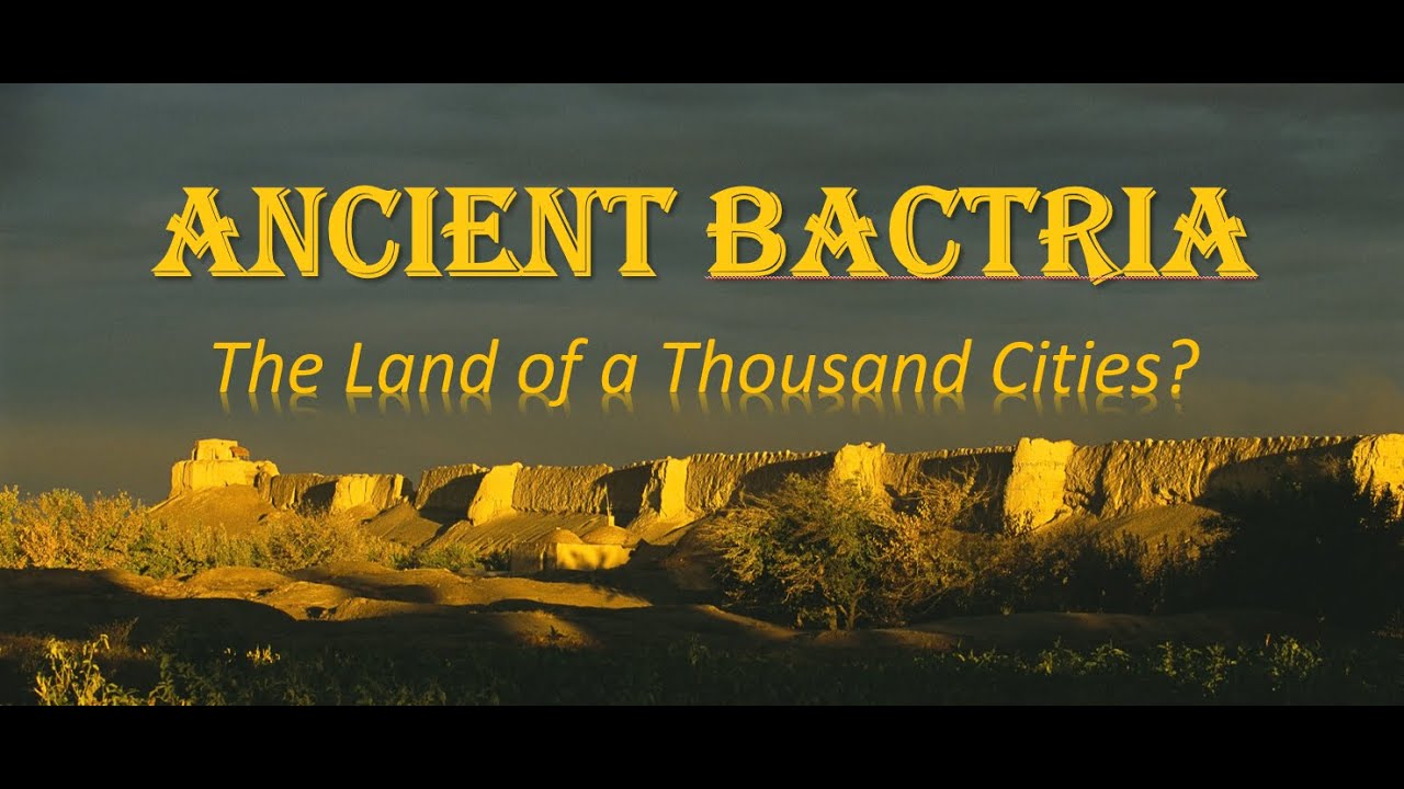 Ancient Bactria: Land of a Thousand Cities?