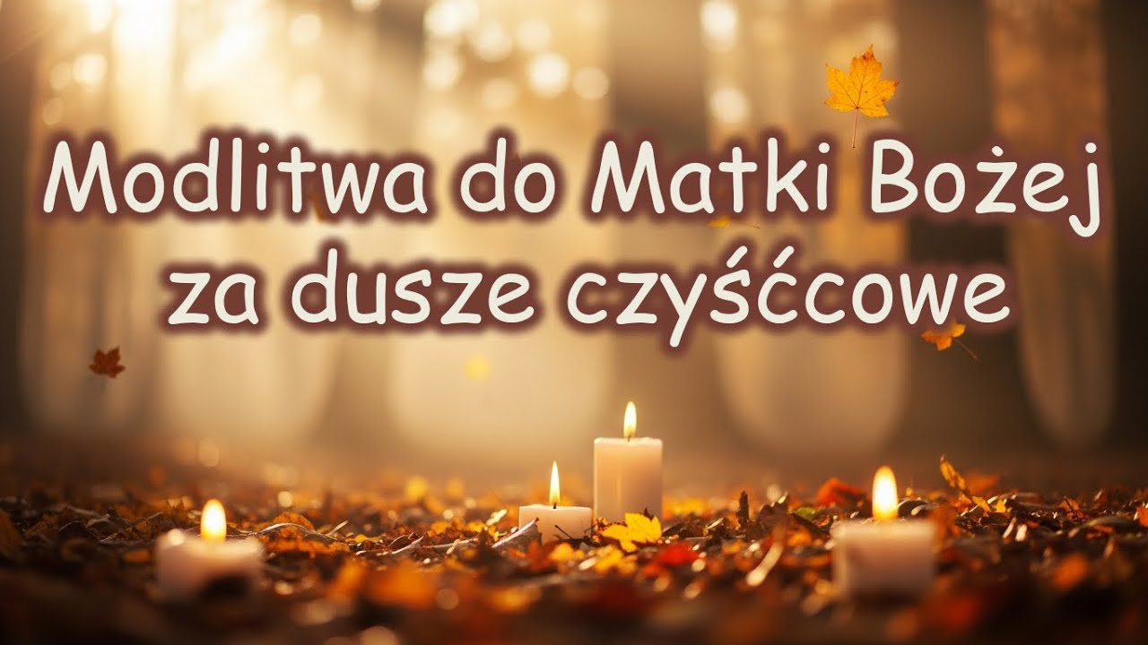 Modlitwa do Matki Bożej za dusze czyśćcowe