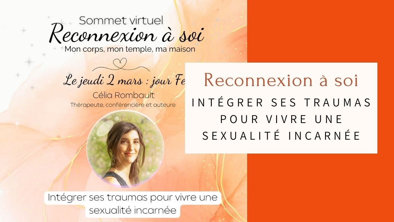 Intégrer ses traumas et vivre une sexualité incarnée