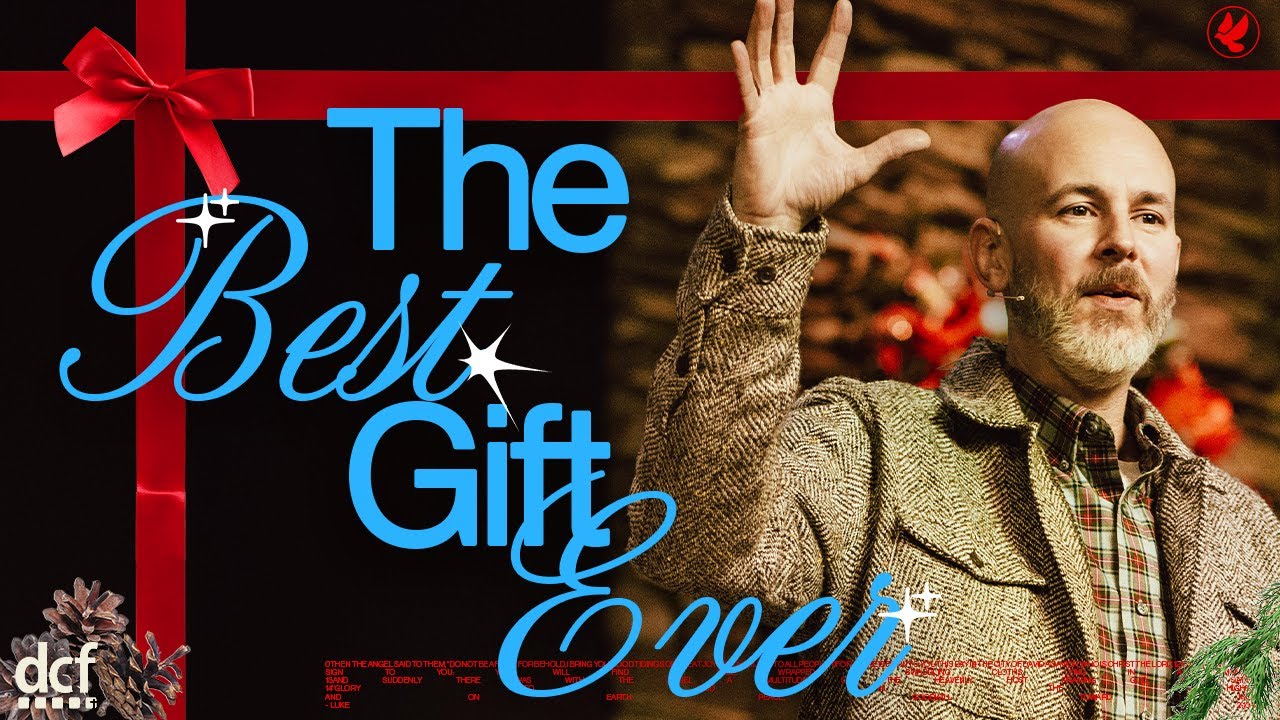 The Best Gift Ever Given In The History of Ever | Pastor Ben Stanley