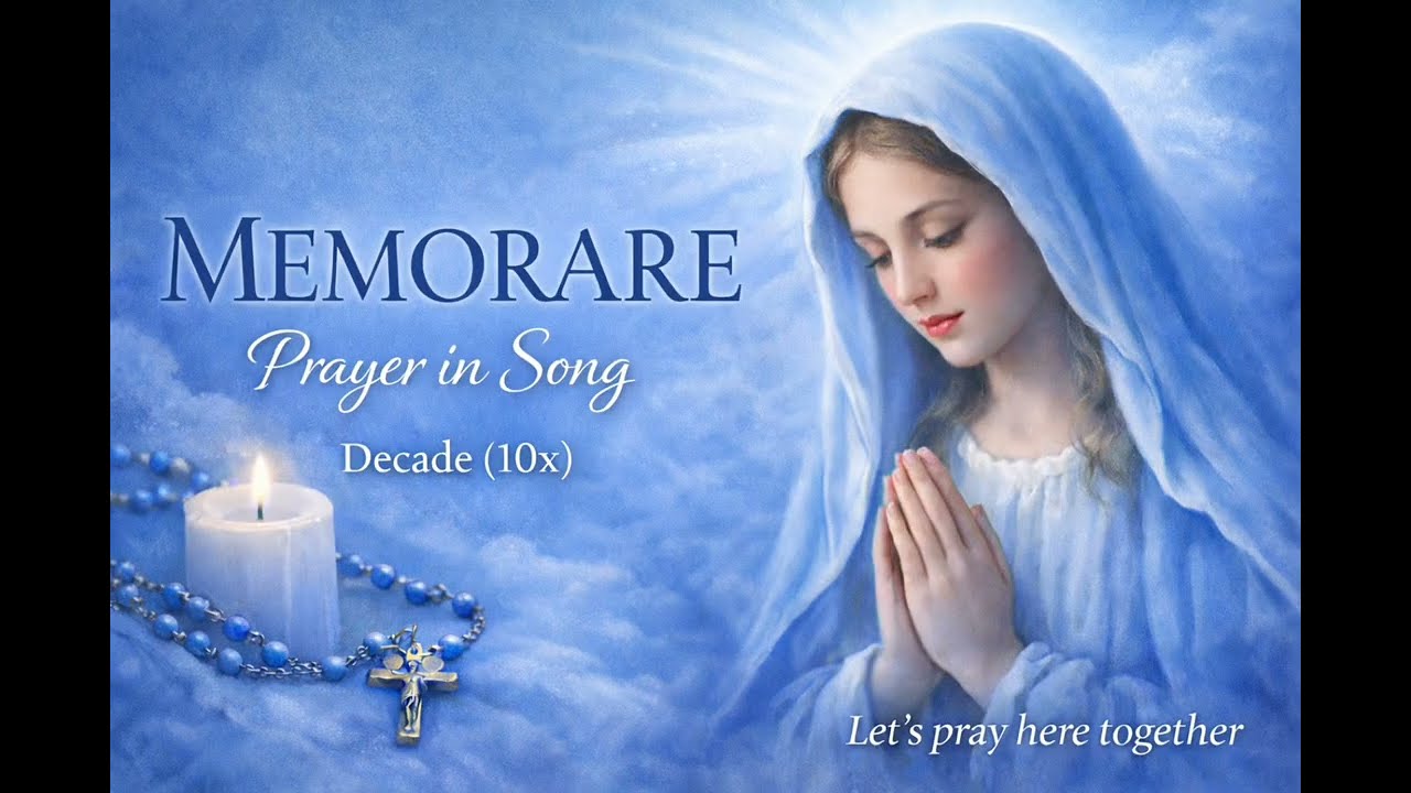 Memorare Prayer in Song (Decade 10×) | Prayer in Difficulty | Peaceful Marian Prayer for Help & Hope