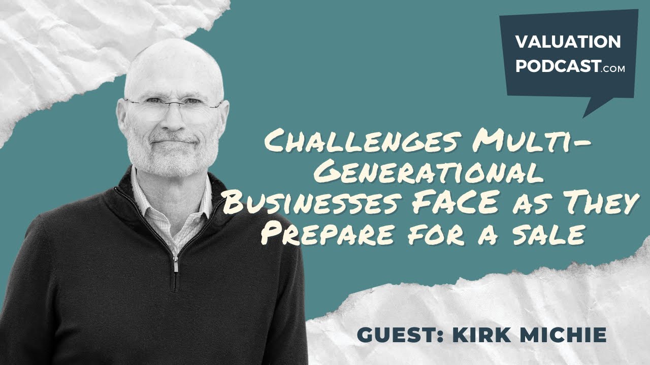 Common Challenges Seen in Multi-Generational Businesses as They Prepare for a Transition or Sale