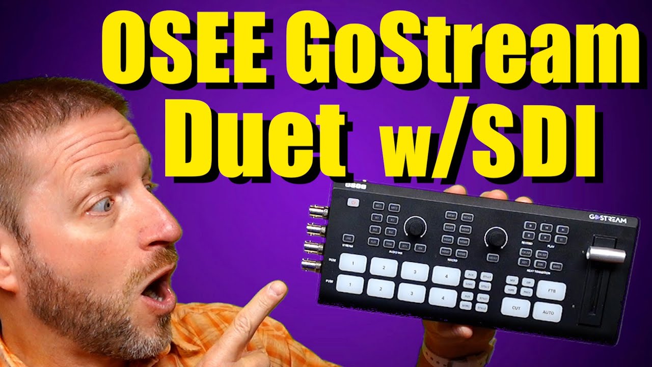 OSEE GoStream Duet-5 — полное пошаговое руководство — SDI — NDI — HDMI — UVC и многое другое!