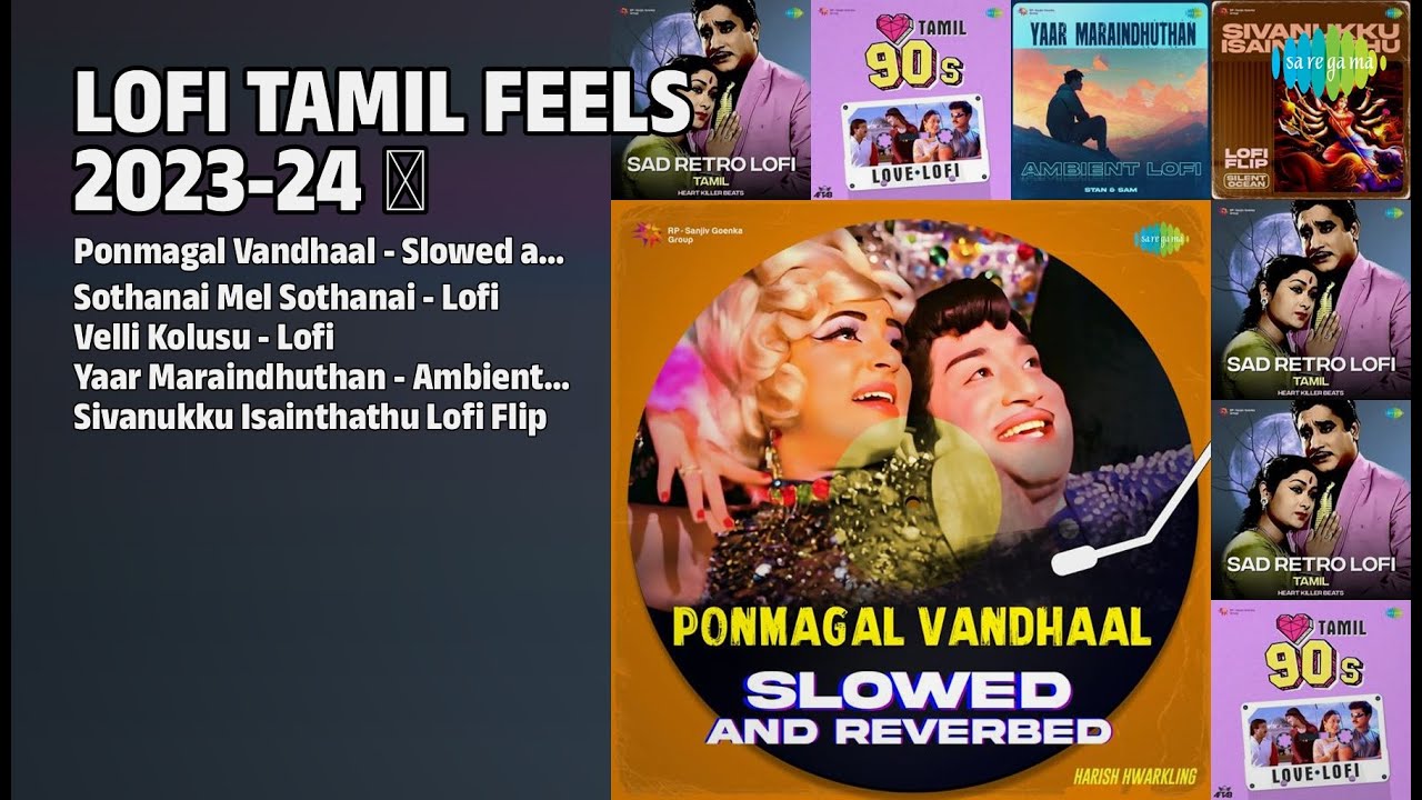 லோஃபி தமிழ் ஃபீல்ஸ் 2023-24 | Harish Hwarkling Songs | Ponmagal Vandhaal  Slowed and Reverbed