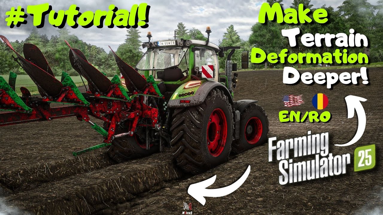 How To Make Terrain Deformation Deeper in Fs25🚜! Tutorial! 🇺🇸EN/🇷🇴RO!