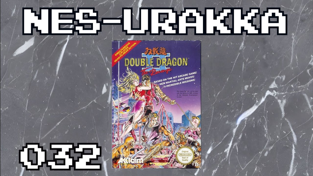 NES-Urakka 032 | Double Dragon II: The Revenge (NES)