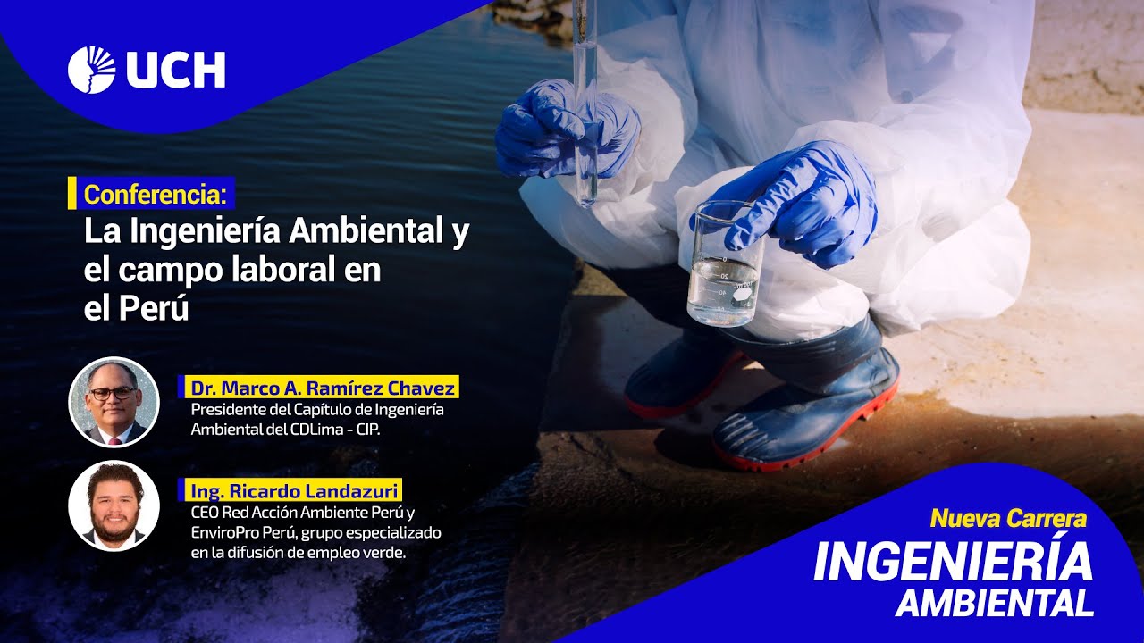INGENIERÍA AMBIENTAL | “La Ingeniería Ambiental y el campo laboral en el Perú”