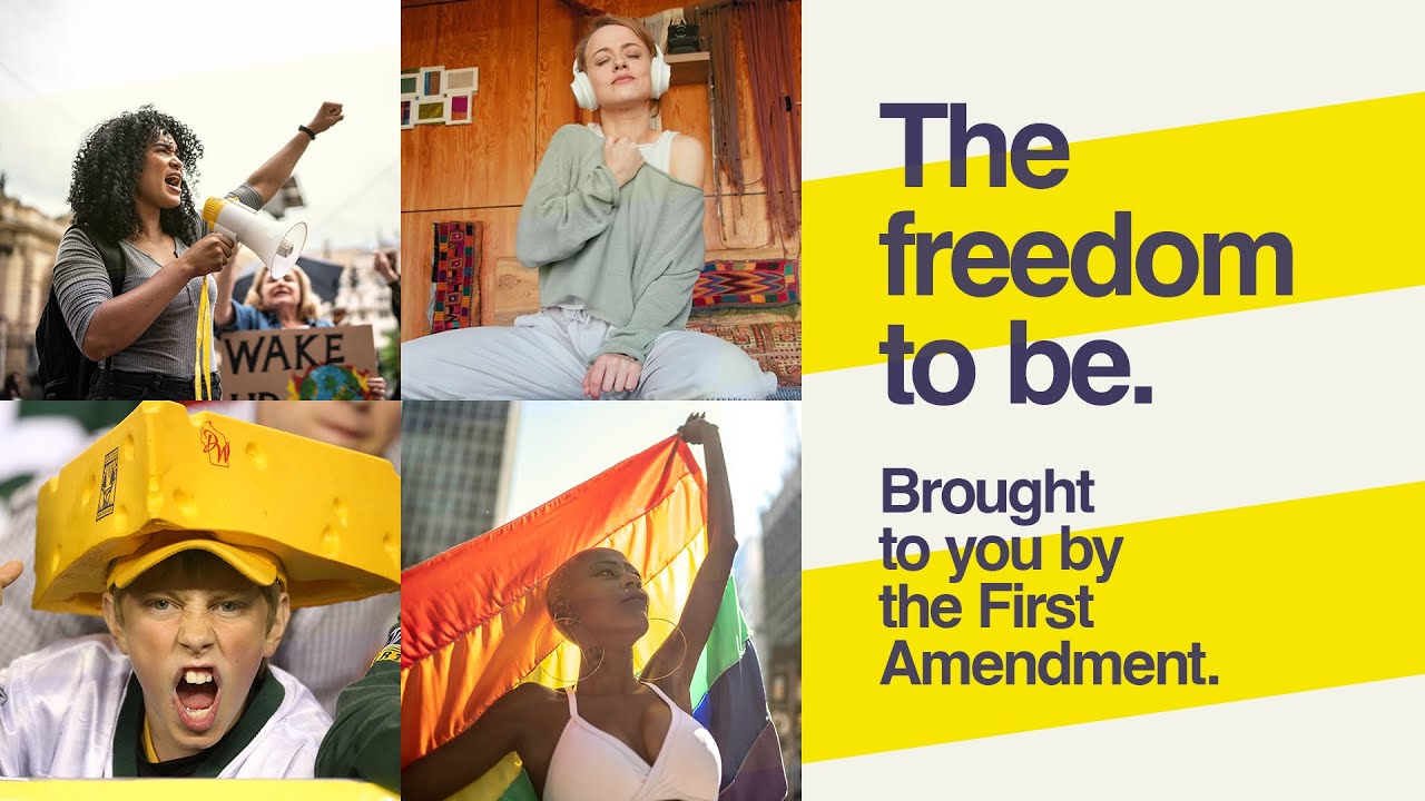 The freedom to be. Brought to you by the First Amendment. 0:30