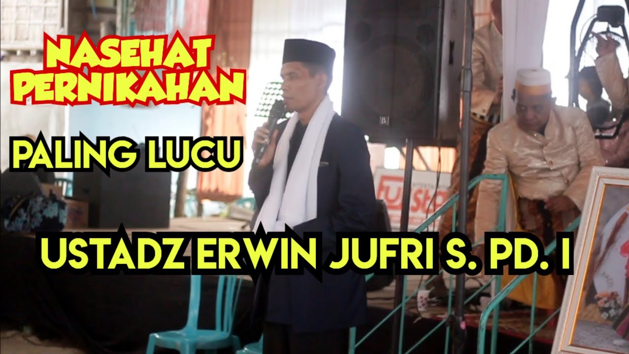 Nasehat Perkawinan Lucu || Di Bawakan Oleh Ustadz Erwin Jufri S. Pd. I || Desa Wanio