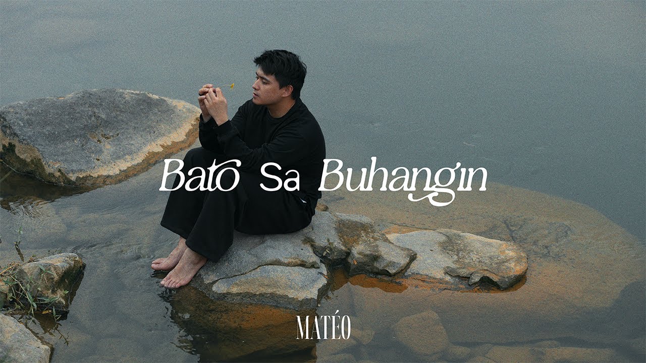 MATÉO - Bato Sa Buhangin (Official Music Video)