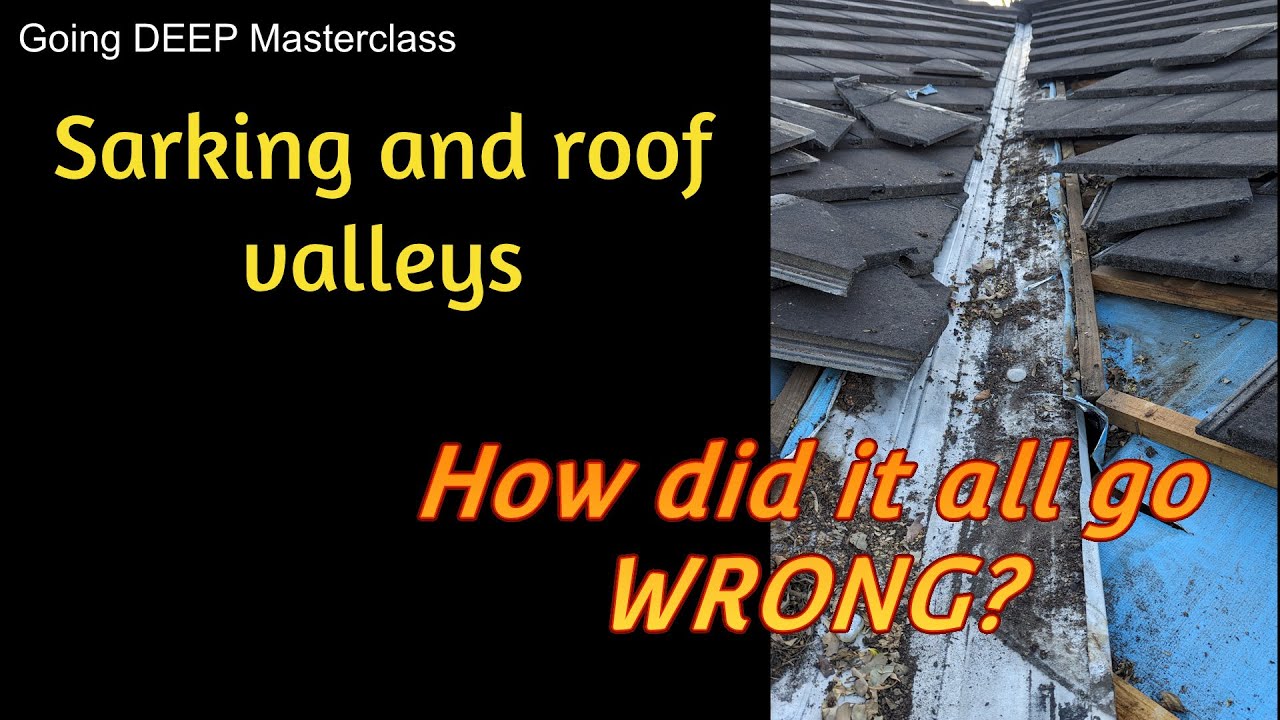 roof valleys, sarking - and  how it all went wrong