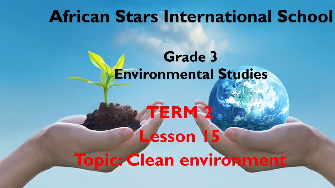 ASIS Grade 3 Environmental Studies Lesson 15 TERM 2
