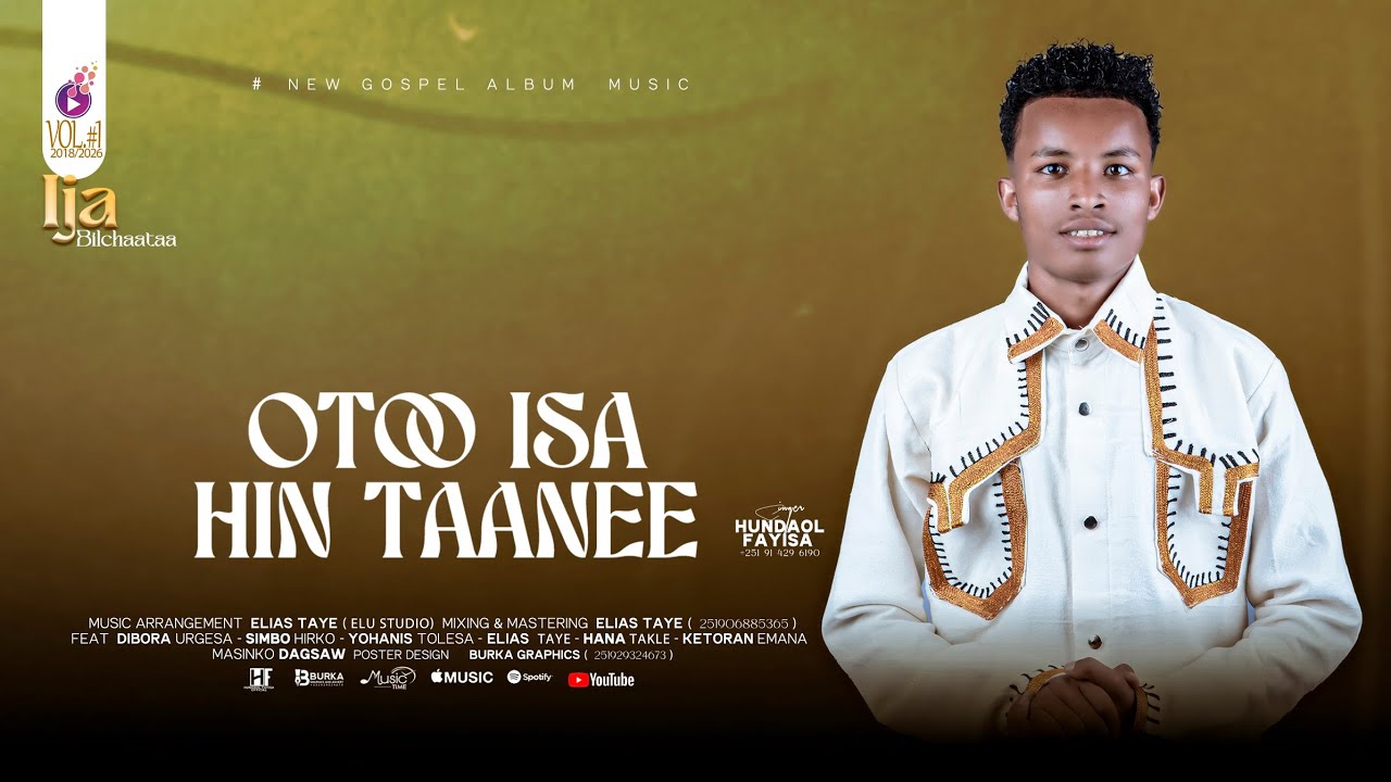 Otoo Isa Hin Taanee Singer Hundaol Fayisa 0914296190 Music Elias Taye 0906885365 