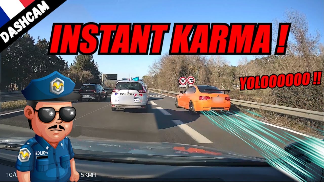 INSTANT KARMA ! DASHCAM FRANCE 67