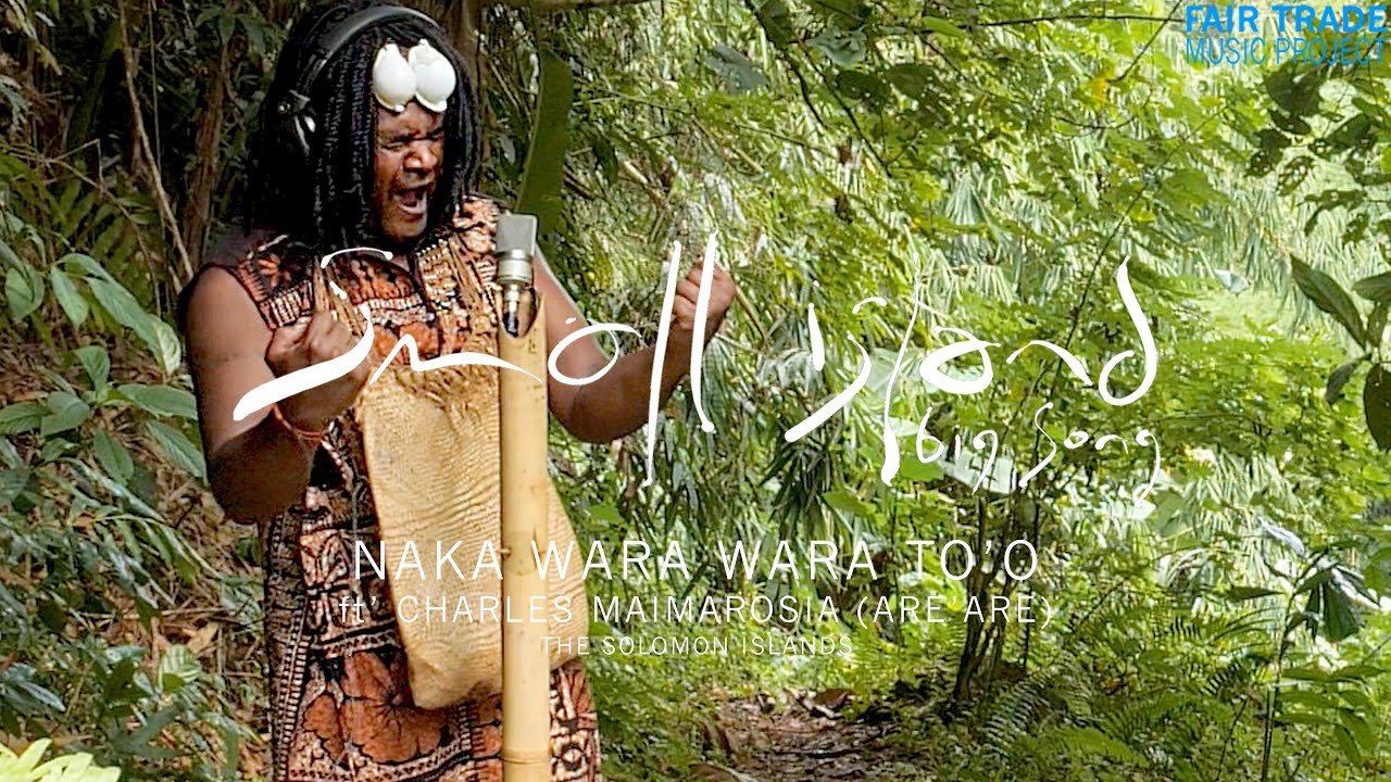 NAKA WARA WARA TO'O - Small Island Big Song ft' Charles Maimarosia