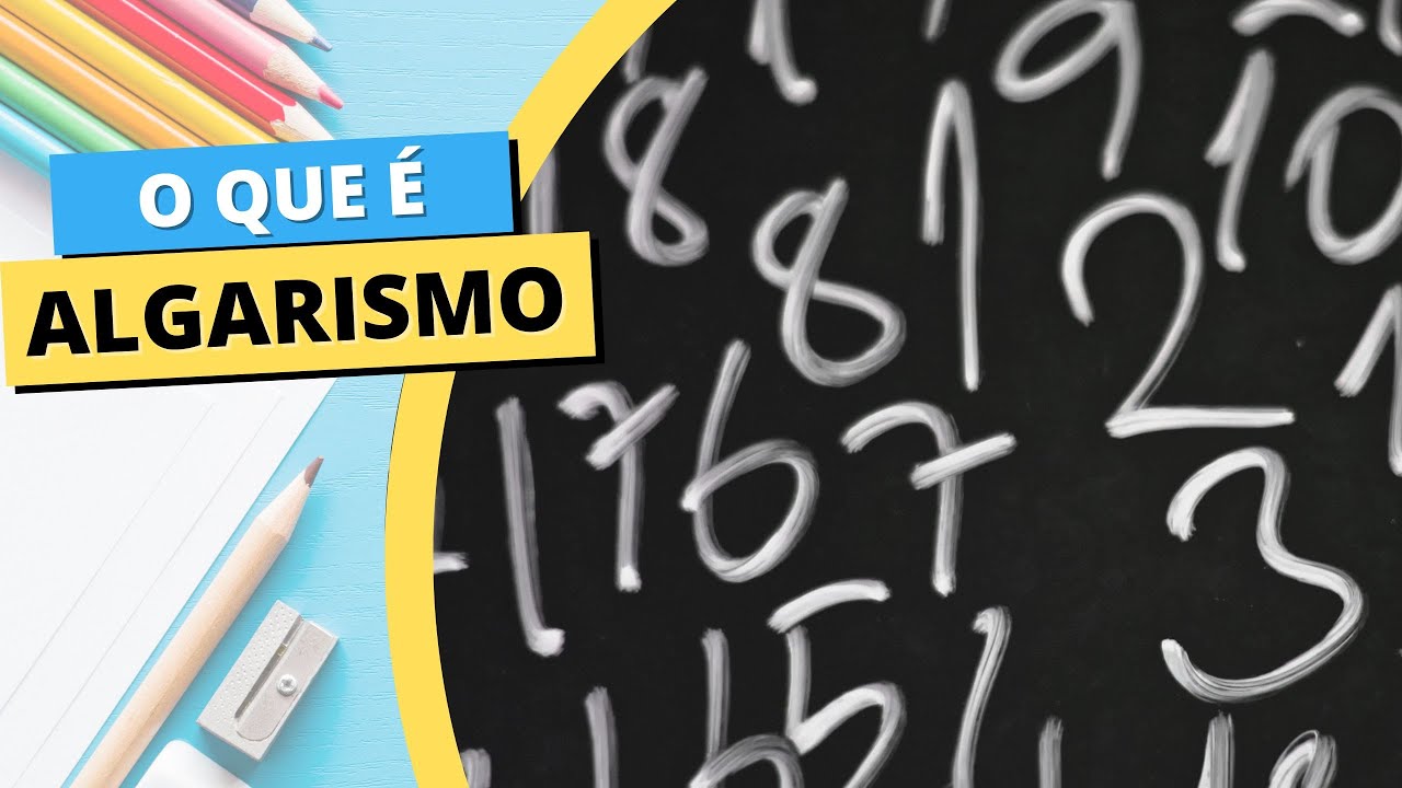 O QUE &Eacute; ALGARISMO?